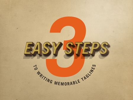 3 Easy Steps to Writing Memorable Taglines