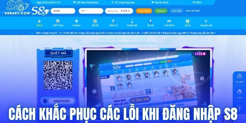 Cách khắc phục các lỗi khi đăng nhập S8