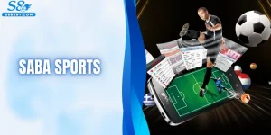 Saba Sports - Sảnh Chơi Cá Cược Thể Thao Uy Tín Hàng Đầu
